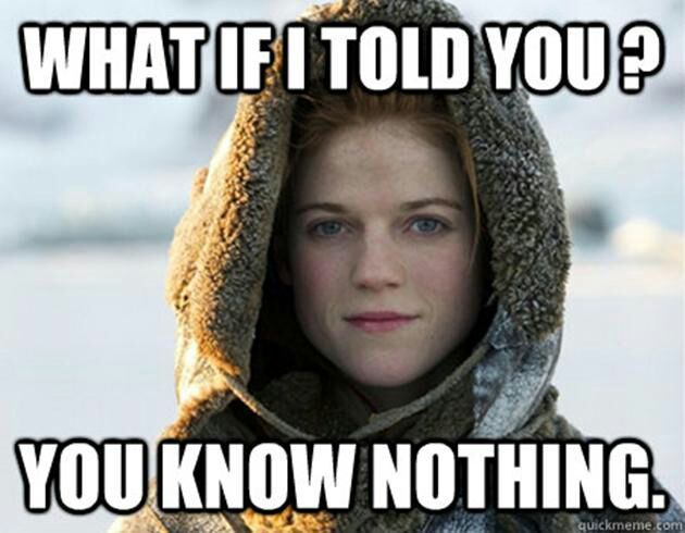 I knew nothing